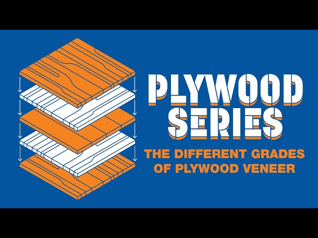 The Different Grades of Plywood Veneer