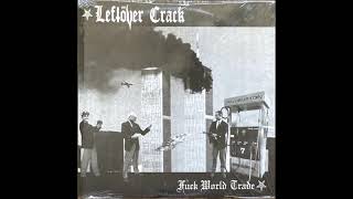 Leftover Crack – Fuck World Trade ( Vinyl Rip/ Full Album ) HQ