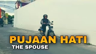 PUJAAN HATI THE SPOUSE - BACKSOUND PEREMPUAN TANAH JAHANAM