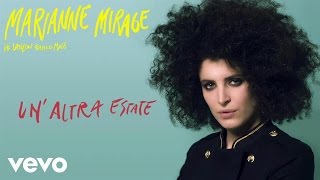 Marianne Mirage - Un&#39;altra estate (audio)