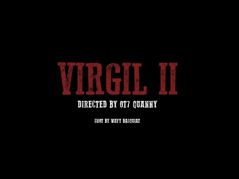 OT7 Quanny- Virgil II (prod. by Pyro) (Shot By @WavyBasquiat)