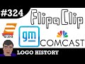 LOGO HISTORY 324 Flipaclip Comcast General Motors BFB Fan 2018