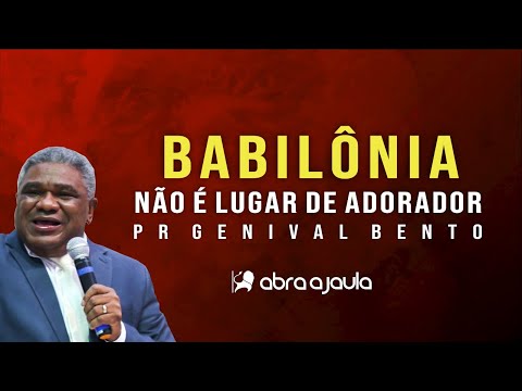 Pastor Genival Bento | Psalm 137, Babylon Is No Place for Worshippers | Evangelical Sermon