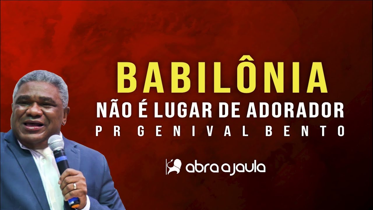 Pr Genival Bento | Salmo 137, Babilônia Não é Lugar de Adorador | Pregação Evangélica