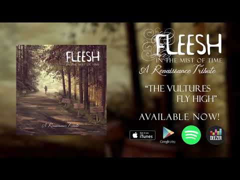 Fleesh - The Vultures Fly High (from "In the Mist of Time" - A Renaissance Tribute)