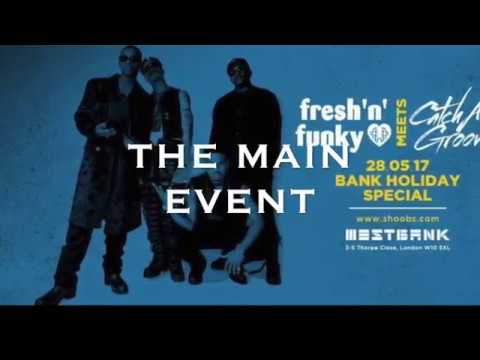 Fresh n Funky Meets Catch a Groove 28.05.07
