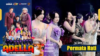 Download lagu ALL ARTIS ADELLA - PERMATA HATI mp3 Download lagu ALL ARTIS ADELLA - PERMATA HATI mp3