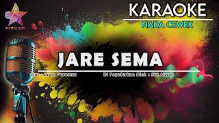 Download lagu JARE SEMA KARAOKE || NADA CEWEK mp3