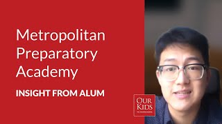 Metropolitan Preparatory Academy, Alumnus Video Review from Haikun Liu