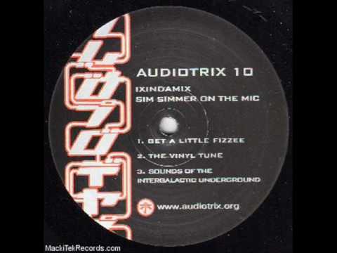 Ixindamix - Get A Little Fizzee (AUDIOTRIX_10)- A_.wmv