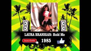 Laura Branigan - Hold Me (Radio Version)