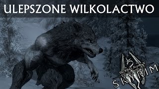 SKYRIM Mody / Modyfikacje PL - ULEPSZONE WILKOŁACTWO / Werewolf Mastery - Przegląd modyfikacji