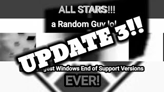 Windows End-of-Life All Stars! UPDATE 3!!!!!!!!!!