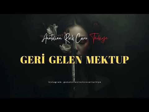 Geri Gelen Mektup / Anatolian Rock Cover Türkiye ARCT