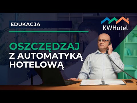 OBNIŻ KOSZTY z Automatyką Hotelową (Napisy PL)