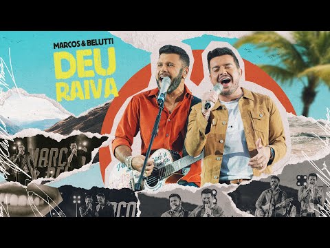 Deu Raiva - Marcos e Belutti