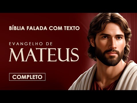 Evangelho de Mateus | Completo com texto | Bíblia Falada (A Mensagem)