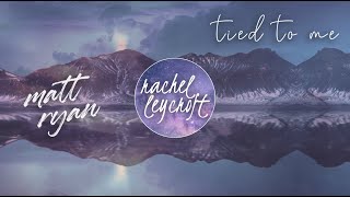 Tied To Me Music Video