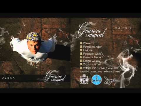 02. Cargo - Powrót na rejon  [Graviora Manent] 2012 EP