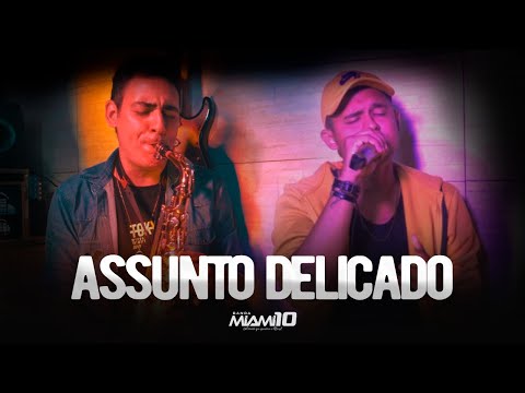 Assunto Delicado -  Banda Miami 10