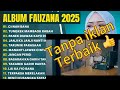 FAUZANA FULL ALBUM CIINAN BANA Lirik Tanpa Iklan Terbaik