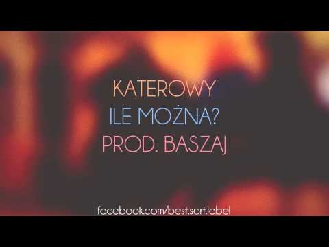 KaterOwy - Ile można? ( prod. Baszaj )