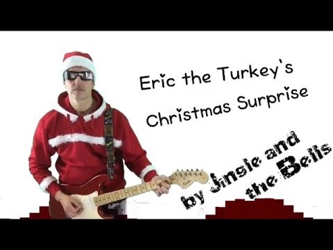 Eric the Turkey's Christmas Surprise by Jingle and the Bells