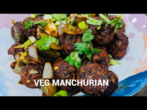 Restaurant style veg Manchurian at home