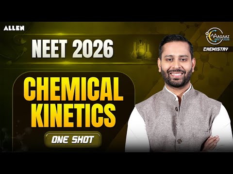 NEET 2026 - Chemical Kinetics | All Concepts & PYQs | Basic to Advanced Chemistry by Pulkit Jain Sir