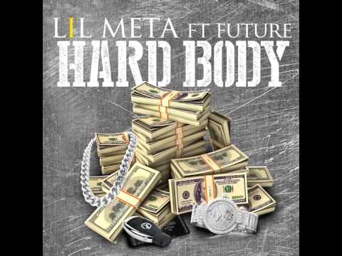 Lil Meta feat. Future - "Hard Body" OFFICIAL VERSION