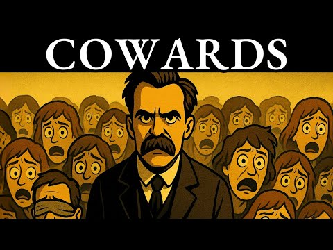 Why Are Most People Cowards? | Nietzsche.