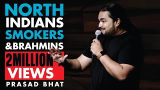 SMOKERS, DELHI AND BRAHMINS | Stand-up Comedy by Prasad Bhat