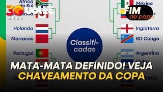 MATA-MATA DA COPA DO MUNDO DEFINIDO! VEJA JOGOS E CHAVEAMENTO; QUAL O CONFRONTO MAIS EQUILIBRADO?