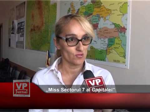 „Miss Sectorul 7 al Capitalei”