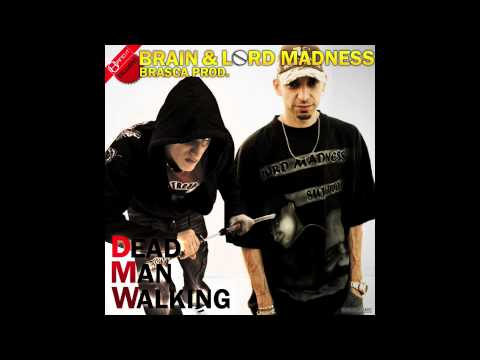 Lord Madness Feat Brain(Fuoco negli occhi) prod by brasca - Dead Man Walking.m4v