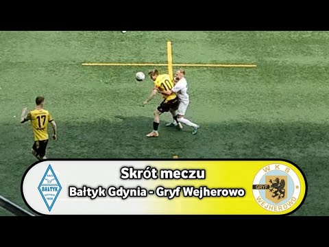 Skrót meczu | Bałtyk Gdynia 3-1 Gryf Wejherowo | 4 Liga (Pomorze)