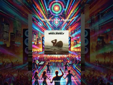Meysta X Yuna X Karma - Endlessly