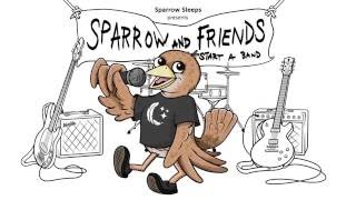 Sparrow And Friends 