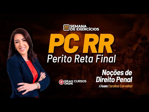 Concurso PC RR Perito Reta Final - Semana de exercícios | Direito Penal com Carolina Carvalhal