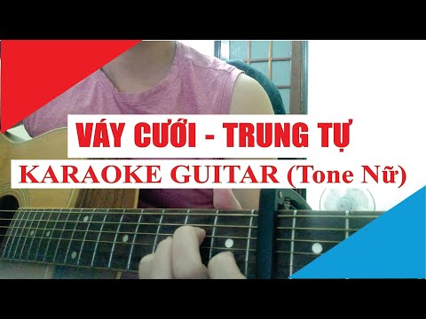 [Karaoke Guitar] Váy Cưới (Tone Nữ) - Trung Tự | Acoustic Beat