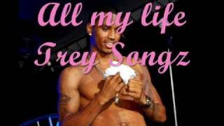 ALL MY LIFE TREY SONGZ 2010