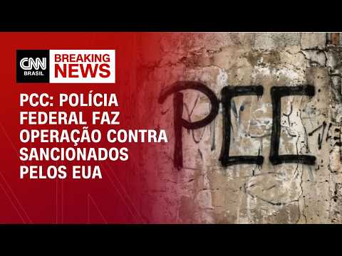 PF faz operação contra sancionados pelos EUA com possível ligação com o PCC | CNN NOVO DIA
