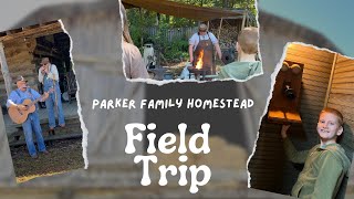 Field Trip To Harrisburg, AR | Parker Family Homestead | Homeschooling