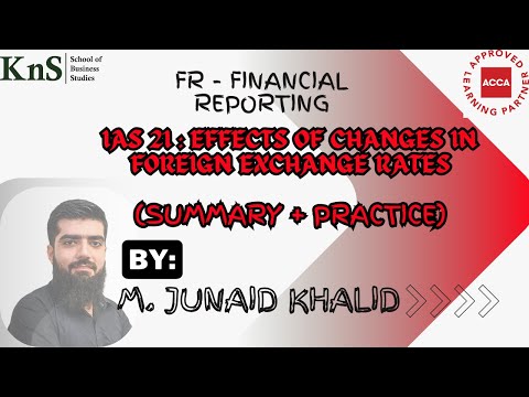 Understanding IAS 21: Effects of Changes in Foreign Exchange Rates with practice -- M. Junaid Khalid