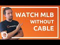 How to watch MLB on streaming | Watch MLB without cable