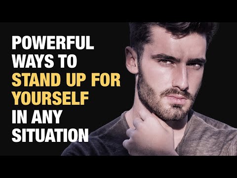 10 powerful ways to stand up for yourself in any situation