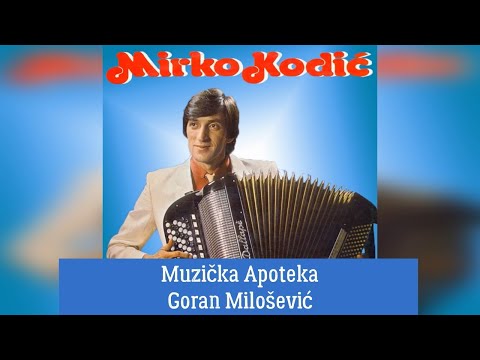 Mirko Kodić  - Harmoniko moja