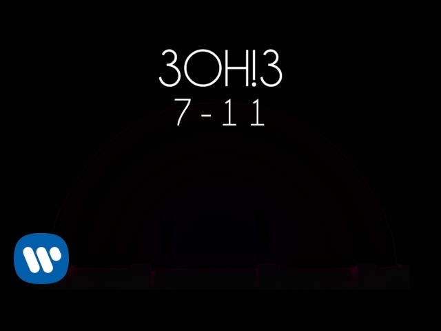 3OH!3 - 7-11
