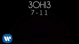 3OH!3: 7-11 (Audio)