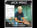 Jack Mraz We Sing We Dance We Eat Banana Pancakes